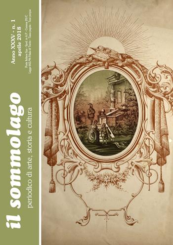 Il sommolago. Periodico di storia, arte e cultura (2018). Vol. 1: Aprile.  - Libro Il Sommolago 2018 | Libraccio.it