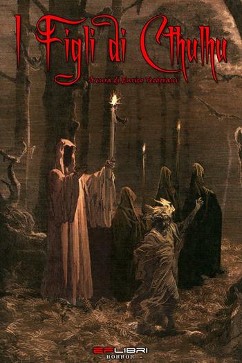 I figli di Cthulhu  - Libro EF Edizioni 2015, EF Libri. Horror | Libraccio.it