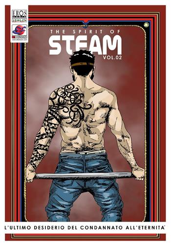 L' ultimo desiderio del condannato all'eternità. The spirit of steam. Vol. 2 - Pasquale Celano - Libro EF Edizioni 2015, Eros Comix Italia | Libraccio.it