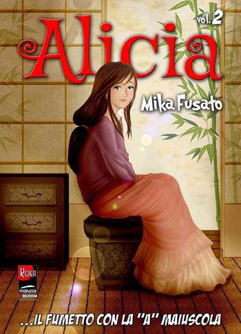 Alicia. Vol. 2 - Mika Fusato - Libro EF Edizioni 2016, Reika manga | Libraccio.it