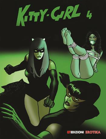 Kitty girl. Ediz. special. Vol. 4 - Maurizio Giacobetti - Libro EF Edizioni 2017, Erotika | Libraccio.it