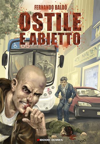 Ostile e Abietto - Fernando Baldò - Libro EF Edizioni 2017, Comics | Libraccio.it