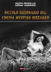 Piccolo dizionario del cinema western bizzarro