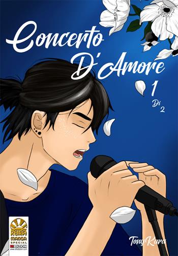 Concerto d'amore. Vol. 1 - Tony Kara - Libro EF Edizioni 2021, Reika manga | Libraccio.it