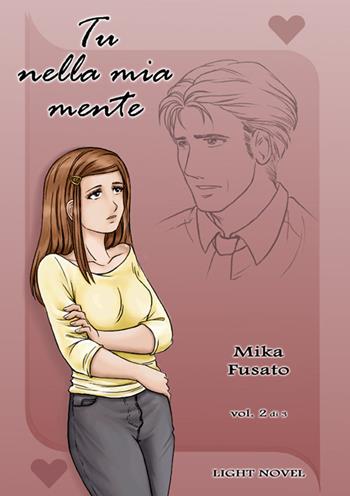 Tu nella mia mente. Ediz. illustrata. Vol. 2 - Mika Fusato - Libro EF Edizioni 2021, Reika manga | Libraccio.it