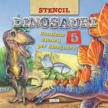 Dinosauri. Con stencil  - Libro Peruzzo Kids 2016 | Libraccio.it