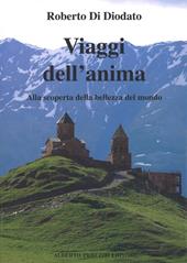 Viaggi dell'anima. Alla scoperta della bellezza