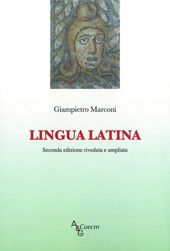 Lingua latina. Nuova ediz. - Giampietro Marconi - Libro A&G 2018 | Libraccio.it