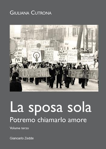 La sposa sola. Le parole d'amore tra noi. Vol. 3 - Giuliana Cutrona - Libro Giancarlo Zedde Editore 2019 | Libraccio.it