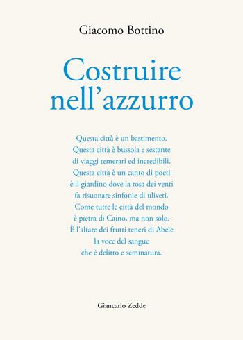 Costruire nell'azzurro - Giacomo Bottino - Libro Giancarlo Zedde Editore 2022 | Libraccio.it