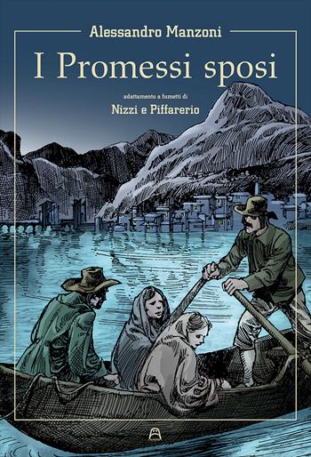 I Promessi sposi a fumetti - Alessandro Manzoni - Libro Allagalla 2018, Biblioteca | Libraccio.it