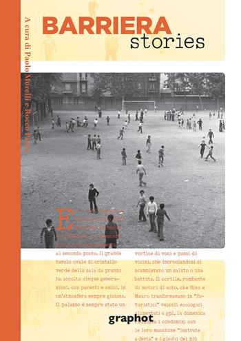 Barriera stories  - Libro Graphot 2021 | Libraccio.it