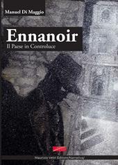 Ennanoir. Un paese in controluce