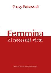 Femmina. Di necessità virtù