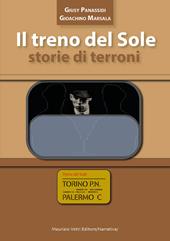 Il treno del sole. Storie di terroni. Nuova ediz.