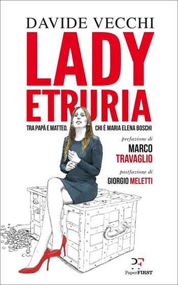 Lady Etruria - Davide Vecchi - Libro PaperFIRST 2018 | Libraccio.it