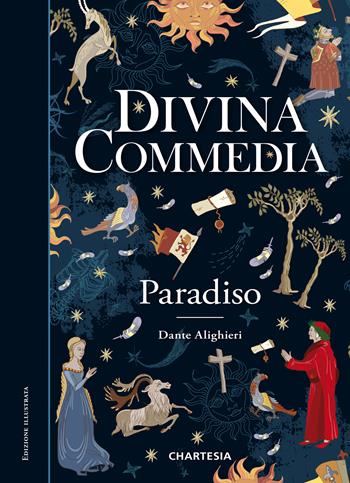 Divina Commedia. Paradiso. Vol. 3 - Dante Alighieri - Libro Edizioni Chartesia 2021, Epica | Libraccio.it