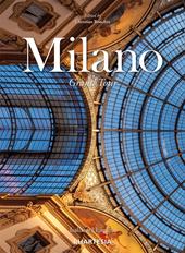 Milano. Grand Tour. Ediz. italiana e inglese