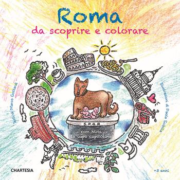 Roma da scoprire e colorare. Con Nina la lupa capitolina. Ediz. a caratteri grandi - Marco Gottardi, Paola Scibilia - Libro Edizioni Chartesia 2025, Scopri e colora | Libraccio.it