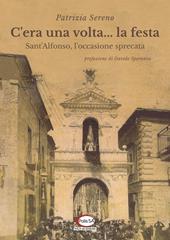 C'era una volta... la festa. Sant'Alfonso, l'occasione sprecata