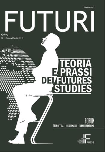 Futuri (2019). Vol. 11: Teoria e prassi dei futures studies.  - Libro Italian Institute for Future 2019 | Libraccio.it