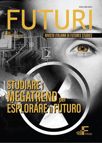 Futuri (2022). Vol. 17: Studiare i megatrend per esplorare il futuro.  - Libro Italian Institute for Future 2022, Futuri | Libraccio.it
