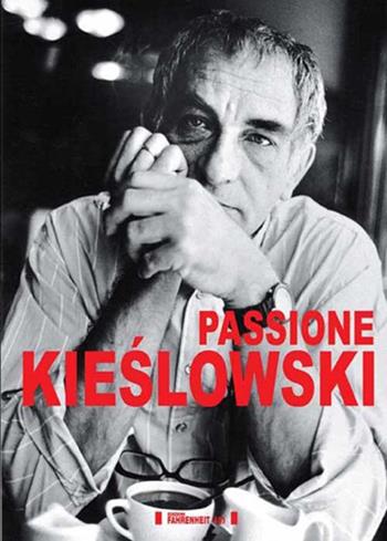 Passione Kieslowski  - Libro Fahrenheit 451 2017 | Libraccio.it