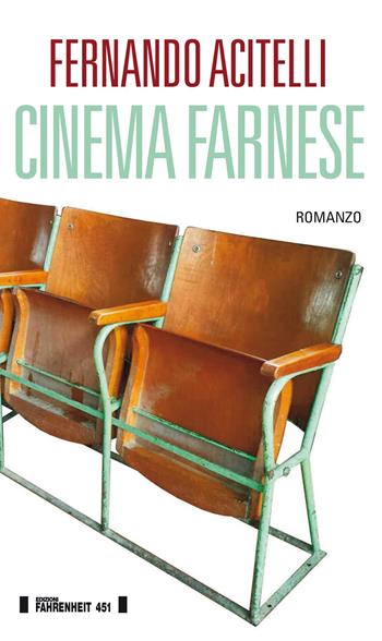 Cinema Farnese - Fernando Acitelli - Libro Fahrenheit 451 2017, I trasversali | Libraccio.it