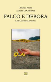 Falco e Debora. Il riflesso del passato