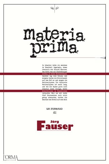 Materia prima - Jörg Fauser - Libro L'orma 2017, Kreuzville Aleph | Libraccio.it