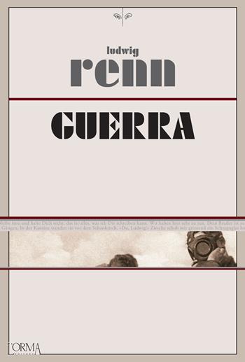 Guerra. Ediz. integrale - Ludwig Renn - Libro L'orma 2017, Kreuzville Aleph | Libraccio.it