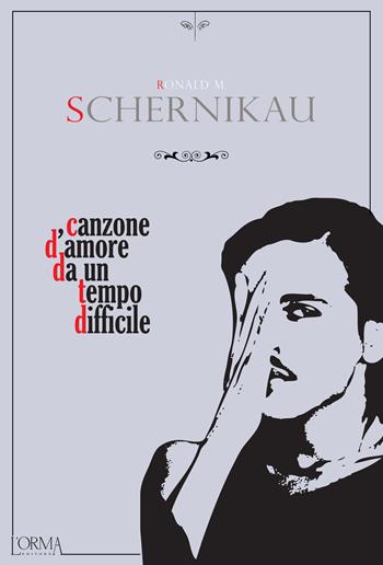 Canzone d'amore da un tempo difficile - Ronald Schernikau - Libro L'orma 2017, Kreuzville Aleph | Libraccio.it
