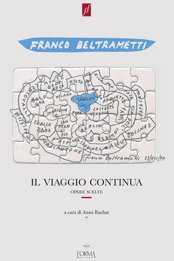 Il viaggio continua. Opere scelte 1971-1995. Con DVD video - Franco Beltrametti - Libro L'orma 2018, Fuoriformato. Nuova serie | Libraccio.it