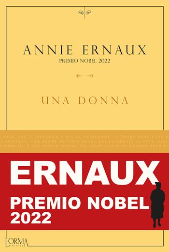 Una donna - Annie Ernaux - Libro L'orma 2018, Kreuzville Aleph | Libraccio.it