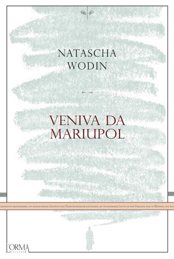 Veniva da Mariupol - Natascha Wodin - Libro L'orma 2018, Kreuzville | Libraccio.it