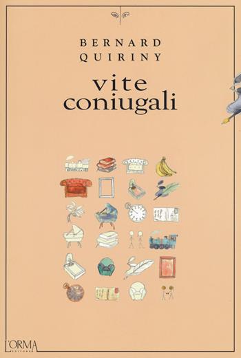 Vite coniugali - Bernard Quiriny - Libro L'orma 2019, Kreuzville | Libraccio.it