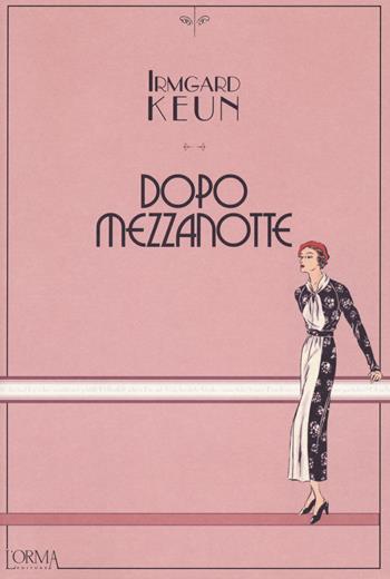 Dopo mezzanotte - Irmgard Keun - Libro L'orma 2019, Kreuzville Aleph | Libraccio.it