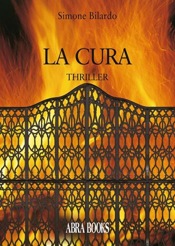 La cura - Simone Bilardo - Libro Abrabooks 2016 | Libraccio.it