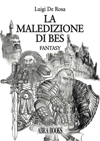 La maledizione di Bes - Luigi De Rosa - Libro Abrabooks 2016 | Libraccio.it