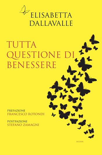 Tutta questione di benessere - Elisabetta Dallavalle - Libro Licosia 2019 | Libraccio.it
