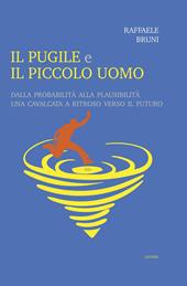 Il pugile e il piccolo uomo. Dalla probabilità alla plausibilità. Una cavalcata a ritroso verso il futuro