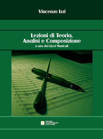 Lezioni di teoria, analisi e composizione a uso dei licei musicali - Vincenzo Izzi - Libro Biagio Ciuffreda 2016 | Libraccio.it