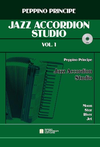 Jazz accordion studio. Metodo. Con CD-Audio. Vol. 1 - Peppino Principe - Libro Biagio Ciuffreda 2016 | Libraccio.it