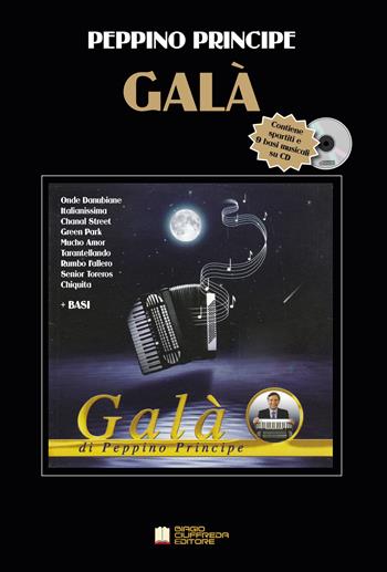 Galà. Spartiti e 9 basi musicali. Con CD-Audio - Peppino Principe - Libro Biagio Ciuffreda 2016 | Libraccio.it