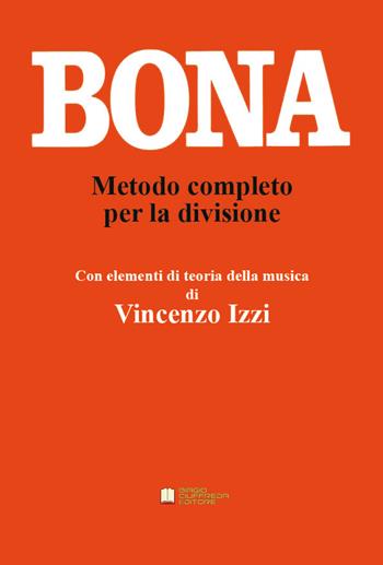 Metodo completo per la divisione - Pasquale Bona, Massimo Bendinelli - Libro Biagio Ciuffreda 2019 | Libraccio.it