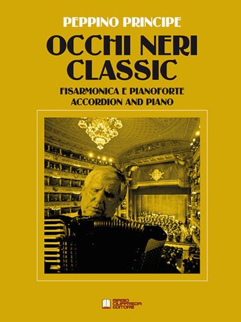 Occhi neri classic. Per fisarmonica e pianoforte. Spartito - Peppino Principe - Libro Biagio Ciuffreda 2019 | Libraccio.it