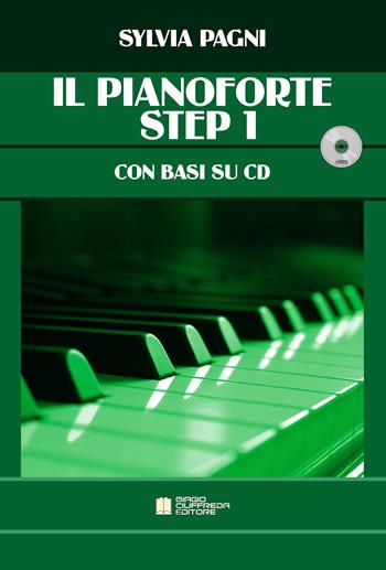 Il pianoforte. Step 1. Le prime note per avvicinarsi al pianoforte. Metodo. Con CD-Audio - Sylvia Pagni - Libro Biagio Ciuffreda 2016 | Libraccio.it