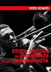 Studi, metodi ed esperienze di un trombonista