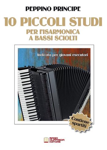 10 piccoli studi. Per fisarmonica a bassi sciolti. Indicati per giovani esecutori. Metodo  - Libro Biagio Ciuffreda 2021 | Libraccio.it