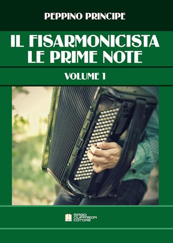 Il fisarmonicista. Metodo. Vol. 1: prime note, Le. - Peppino Principe - Libro Biagio Ciuffreda 2021 | Libraccio.it